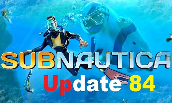 subnautica update 84 game