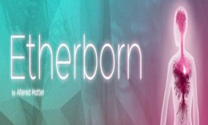 Etherborn Game is an Adventure video game created by one of the most famous creators which Download Etherborn Game Free For PC Full Version