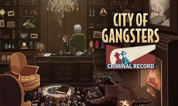 city of gangsters criminal record game