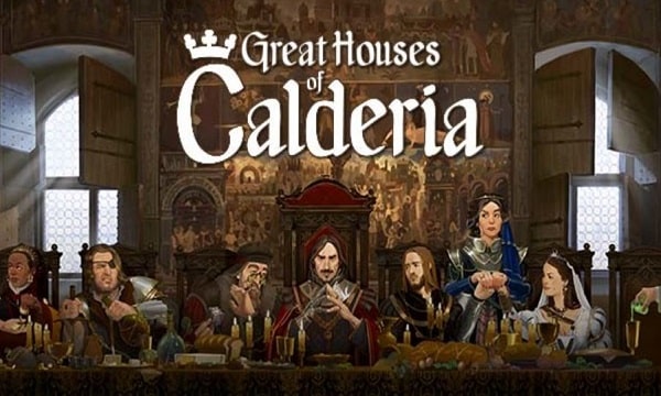 great houses of calderia game