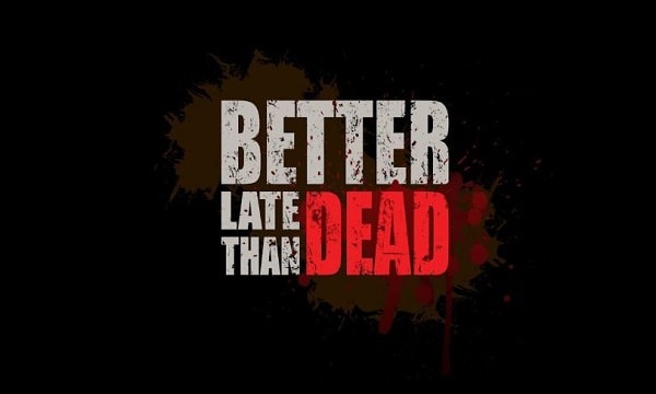 better late than dead game download