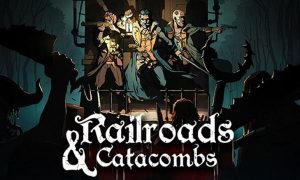 railroads and catacombs game download